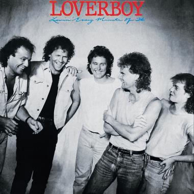 Loverboy -  Lovin' Every Minute of It